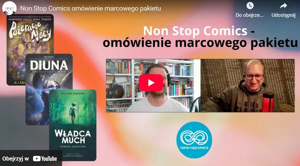 Non Stop Comics - omówienie marcowego pakietu komiksów [wideo]