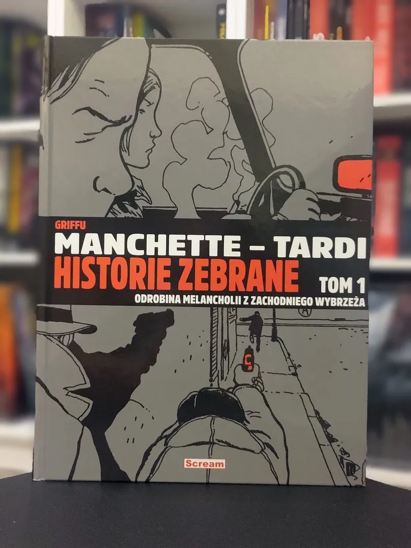 Manchette-Tardi. Historie zebrane. Tom 1. Recenzja komiksu