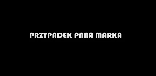 Zwiastun filmu "Przypadek pana Marka"