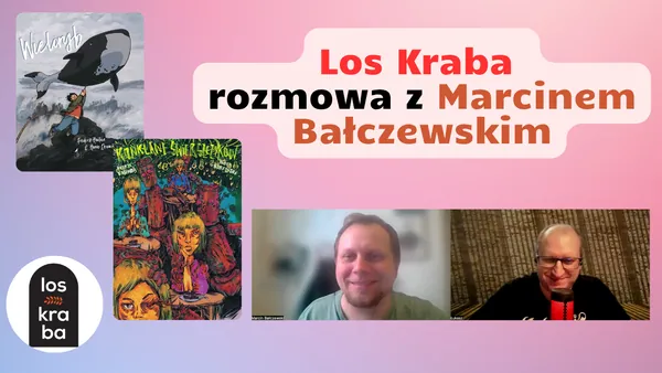 Los Kraba – rozmowa z Marcinem Bałczewskim