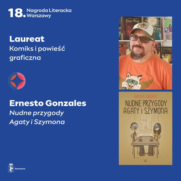 Ernesto Gonzales z nagrodą Literacką m.st. Warszawy za komiks "Nudne przygody Agaty i Szymona"