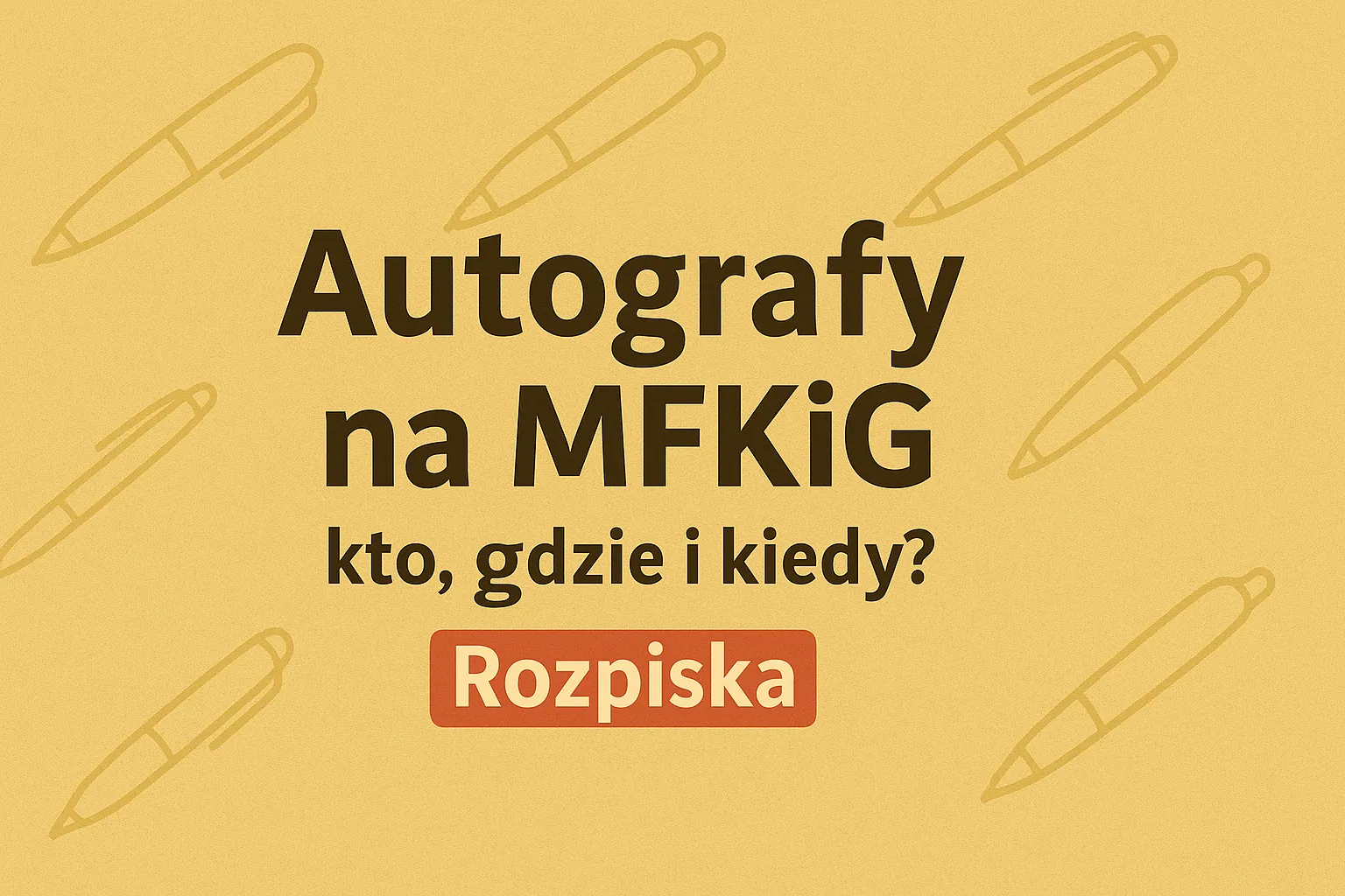 Autografy na MFKiG 2025 - rozpiska godzinowa