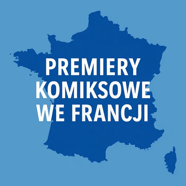 Jesień i zima 2025 w komiksie frankofońskim - przegląd wybranych premier